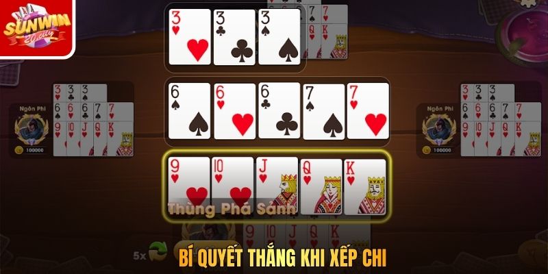 Bí quyết thắng khi xếp chi