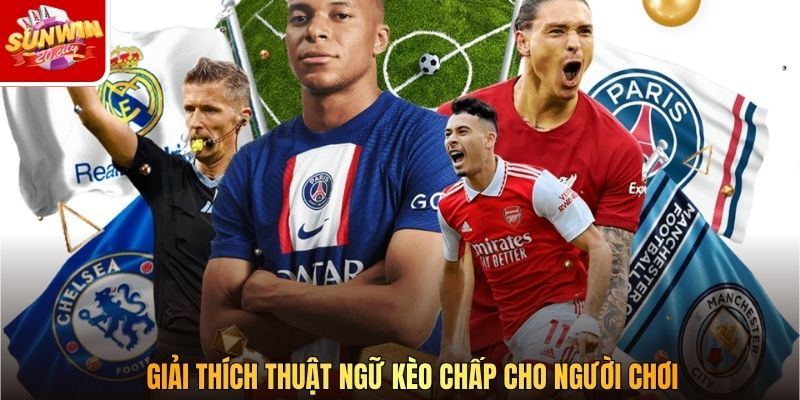 Giải thích thuật ngữ kèo chấp cho người chơi
