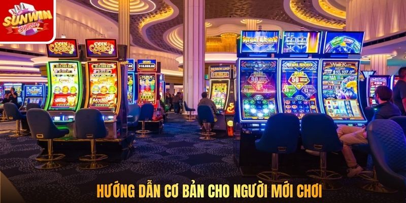 Hướng dẫn cơ bản cho người mới chơi