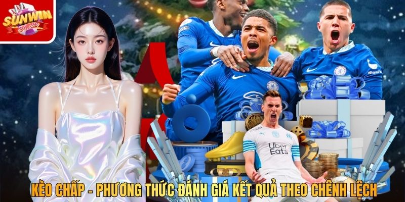 Kèo Chấp – Phương Thức Đánh Giá Kết Quả Theo Chênh Lệch