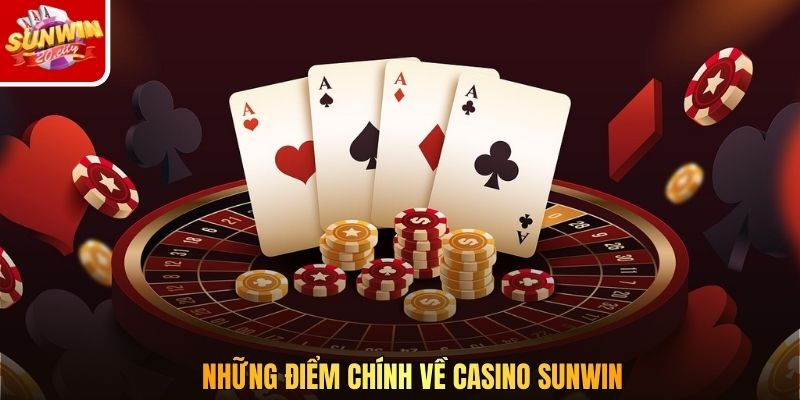 Những điểm chính về casino SUNWIN